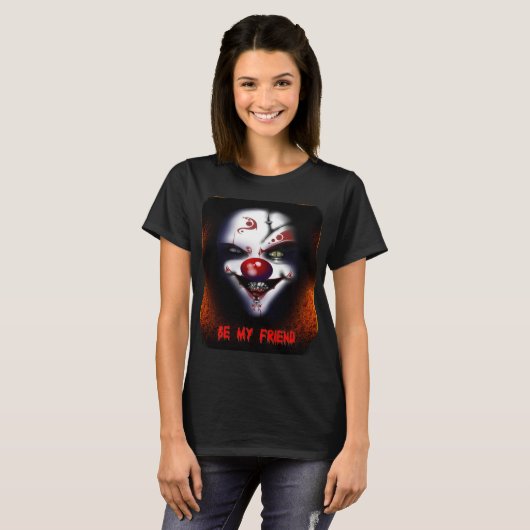 Enge Clown - Be My Friend Dames T-shirt (Voorkant volledig)