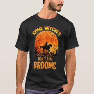 Enge Sommige Heksen Houden Niet Van Bezem Meisje R T-shirt