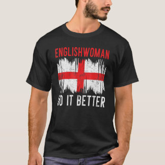 Engeland Engelse vrouw doet het beter  Engelse vro T-shirt