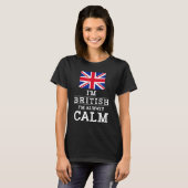 Engeland im Britsh im altijd rustig Brite T-shirt (Voorkant volledig)