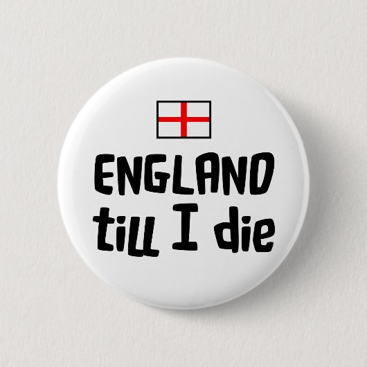 Engeland tot ik sterf ronde button 5,7 cm (Voorkant)
