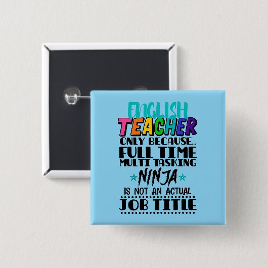 Engels docent alleen omdat fulltime multitasking vierkante button 5,1 cm (Voorkant /achterkant)