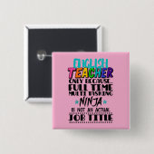 Engels docent alleen omdat fulltime multitasking vierkante button 5,1 cm (Voorkant /achterkant)