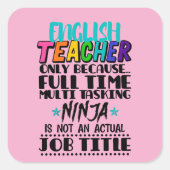 Engels docent alleen omdat fulltime multitasking vierkante sticker (Voorkant)