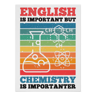 Engels is belangrijk maar chemie is belangrijk perfect poster