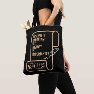 Engels is belangrijk maar geschiedenis is belangri tote bag