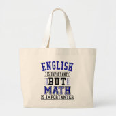 Engels is belangrijk maar Wiskunde is belangrijk Grote Tote Bag (Voorkant)