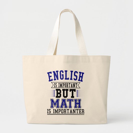 Engels is belangrijk maar Wiskunde is belangrijk Grote Tote Bag (Voorkant)