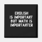 Engels is belangrijk maar Wiskunde is belangrijk - Magneet (Voorkant)