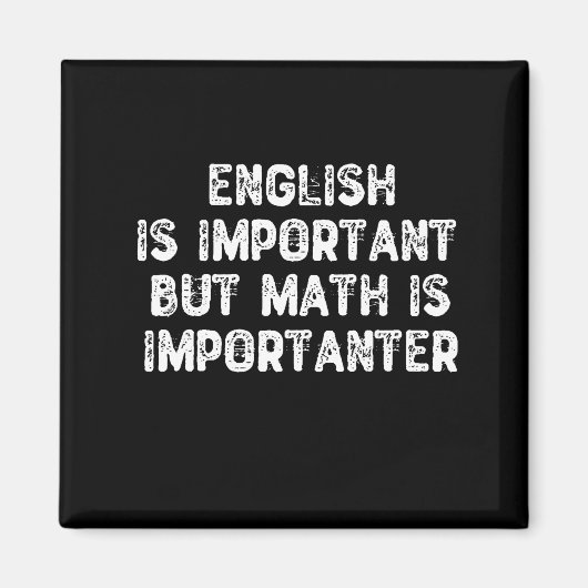 Engels is belangrijk maar Wiskunde is belangrijk - Magneet (Voorkant)
