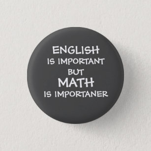 Engels is belangrijk, maar wiskunde is belangrijk ronde button 3,2 cm