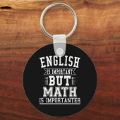 Engels is belangrijk maar Wiskunde is belangrijk Sleutelhanger (Voorkant)