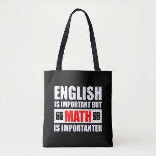 Engels is belangrijk maar Wiskunde is belangrijk Tote Bag