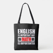 Engels is belangrijk maar Wiskunde is belangrijk Tote Bag (Achterkant)