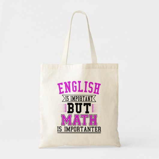 Engels is belangrijk maar Wiskunde is belangrijk Tote Bag (Voorkant)