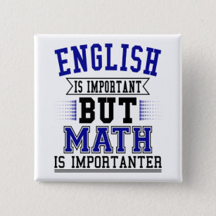 Engels is belangrijk maar Wiskunde is belangrijk Vierkante Button 5,1 Cm