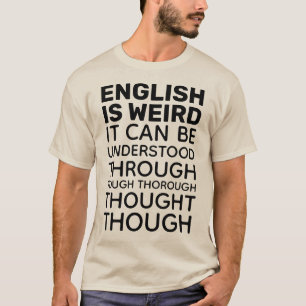 Engels is de vreemde grappige taal T-Shirt