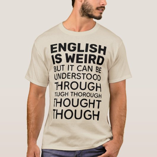 Engels is vreemde grappenmaker Grammar Teacher T-shirt (Voorkant)
