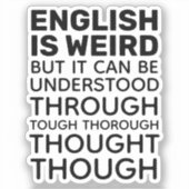 Engels is Weird Funny Grammar Contour Cut Sticker (Voorkant)