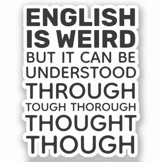 Engels is Weird Funny Grammar Contour Cut Sticker (Voorkant)