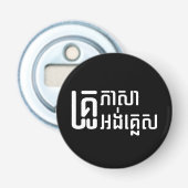 Engels leraar Khmer-taalscript = Button Flesopener (Voorkant)