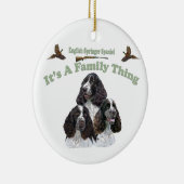 Engels Springer Spaniel Het is een familie ding Keramisch Ornament (Rechts)