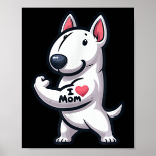 Engelse Bull Terrier I Love Mom Funny Dog Tattoo Poster