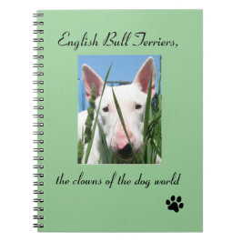 Engelse Bull Terrier the Clowns of the Dog World Notitieboek