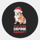 Engelse Bulldog Christmas Shirt Dear Santa Define Ronde Sticker (Voorkant)