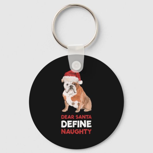 Engelse Bulldog Christmas Shirt Dear Santa Define Sleutelhanger (Voorkant)