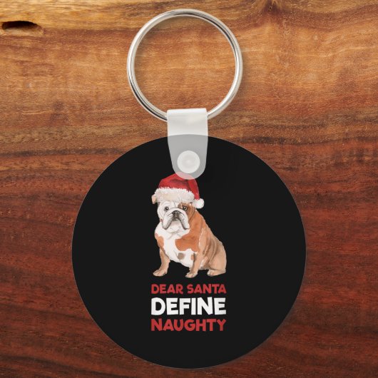 Engelse Bulldog Christmas Shirt Dear Santa Define Sleutelhanger (Voorkant)
