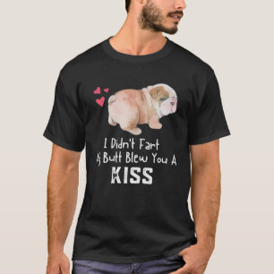 Engelse Bulldog Ik heb geen scheten over mijn kont T-shirt