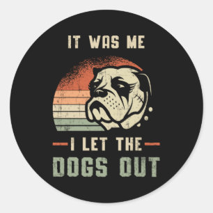 Engelse Bulldog Ik laat de honden  grappigs uit Ronde Sticker