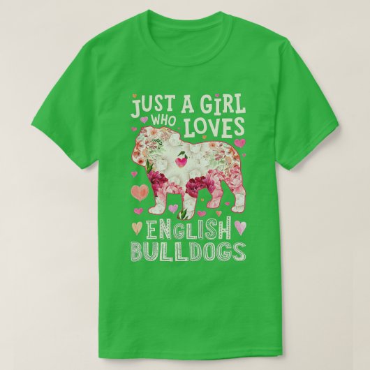 Engelse Bulldog is gewoon een meisje dat van honde T-shirt (Design voorkant)