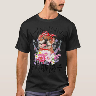 Engelse Bulldog Mama Florals Cute Dog mama Mothers T-shirt