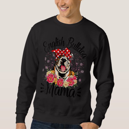 Engelse Bulldog Mama Florals Cute Dog mama's moede Trui (Voorkant)