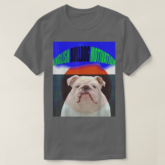 Engelse bulldog Motivation T-shirt (Design voorkant)