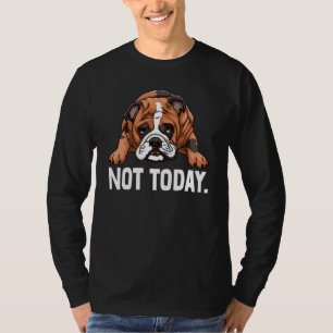Engelse Bulldog Nope not Today T-shirt British Dog