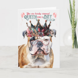 Engelse Bulldog Queen voor een Dag Funny Birthday Kaart