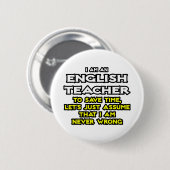 Engelse leraar...veronderstel dat ik nooit verkeer ronde button 5,7 cm (Voorkant /achterkant)