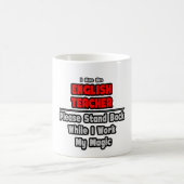 Engelse leraar...werk mijn magie koffiemok (Center)