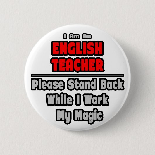 Engelse leraar...werk mijn magie ronde button 5,7 cm (Voorkant)