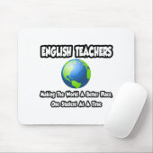 Engelse leraren...De wereld verbeteren Muismat (Met muis)