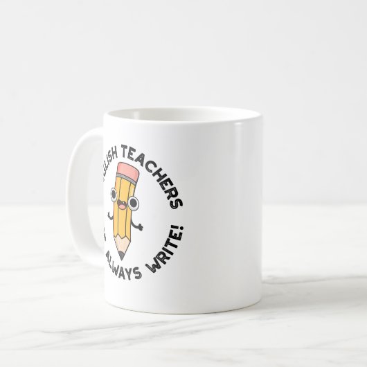 Engelse leraren schrijven altijd grappige potloods koffiemok (Voorkant links)