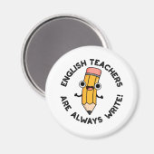 Engelse leraren schrijven altijd grappige potloods magneet (Voorkant / Achterkant)