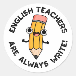 Engelse leraren schrijven altijd grappige potloods ronde sticker