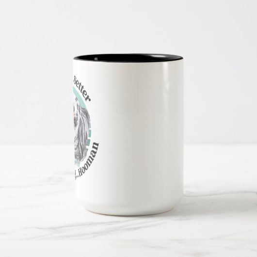 Engelse Setter grappige quote Two-Tone Coffee Mok (Center)