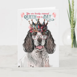 Engelse Setter Queen voor een Dag Funny Birthday Kaart
