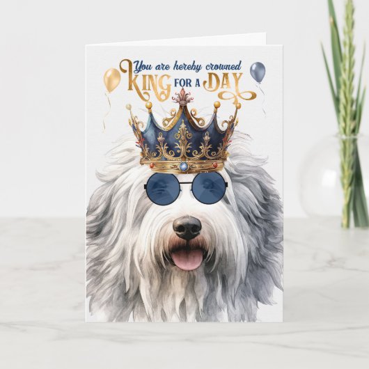 Engelse Sheepdog King voor een dag grappige verjaa Kaart (Voorkant)