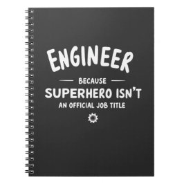 Engineer – Because Superhero Isn’t an Official Job Notitieboek